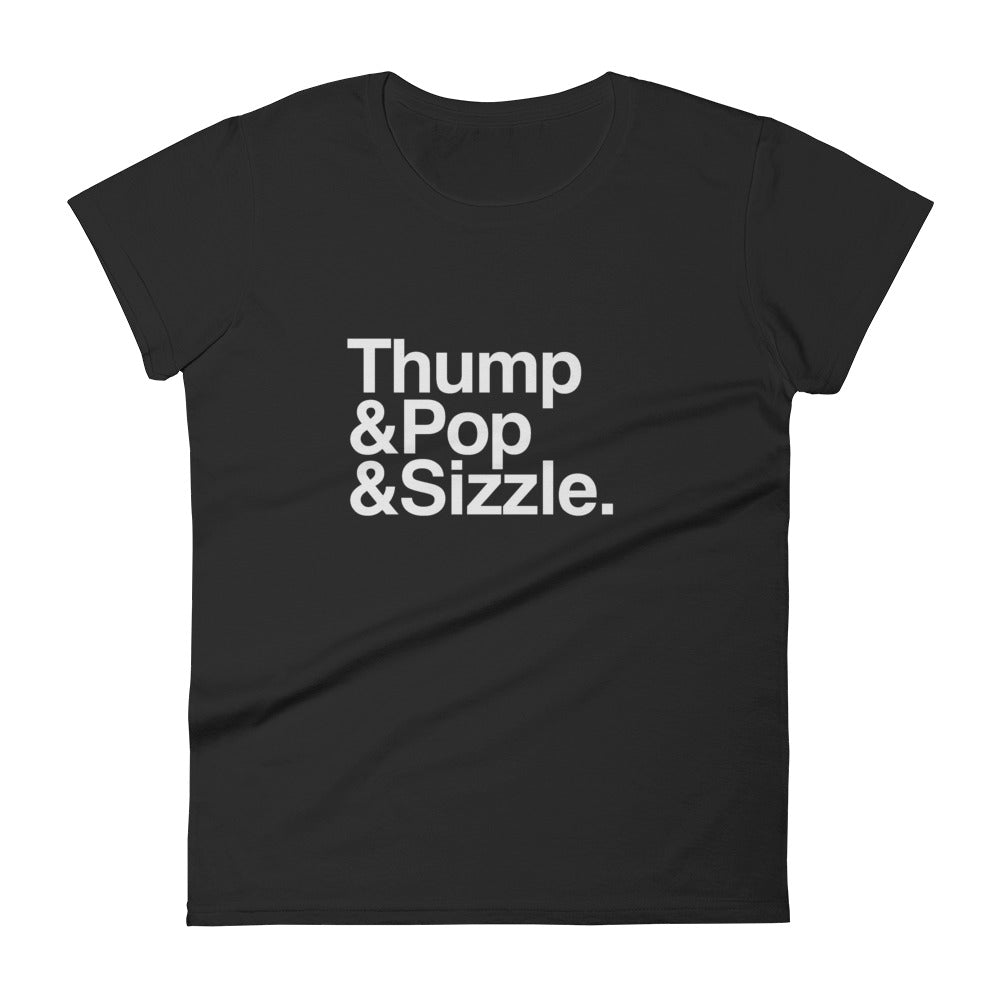 Fitted Thump, Pop, Sizzle Tee